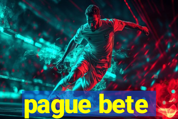 pague bete